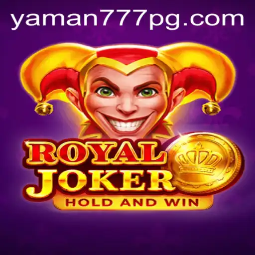 Explore the Exciting World of RoyalJoker: A Deep Dive into Yaman777